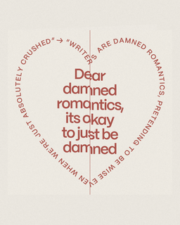 Post cover: DEAR DAMNED ROMANTICS, IT’S OKAY TO BE JUST DAMNED